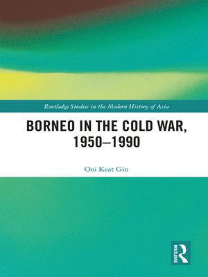 cover image of Borneo in the Cold War, 1950-1990